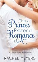 The Prince's Pretend Romance B0C7VFPD1Z Book Cover