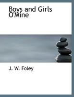 Boys and Girls O'Mine 1140525875 Book Cover