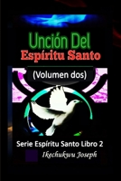 Unción del Espíritu Santo: Volumen 2 B09QF79R76 Book Cover