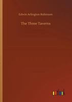 The Three Taverns; a Book of Poems 1017323364 Book Cover