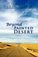 Beyond Painted Desert 1469136562 Book Cover