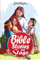Bible Stories on Stage: A collection of plays based on bible stories (On Stage Books) 0993550681 Book Cover