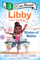 Libby Loves Science: States of Matter 0063116634 Book Cover