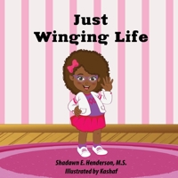 Just Winging Life B0CJPM29KD Book Cover