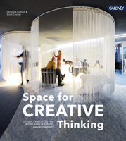 Space for Creative Thinking: Design Principles for Work and Learning Environments 3766722670 Book Cover