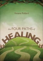 The Four Paths of Healing 1617397113 Book Cover