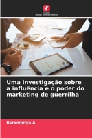 Uma investigação sobre a influência e o poder do marketing de guerrilha (Portuguese Edition) 6208057108 Book Cover