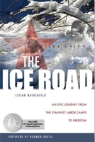 Ice Road PB: An Epic Journey from the Stalinist Labor Camps to Freedom 1607720027 Book Cover