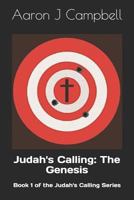 The Genesis: Book 1 of the Judah's Calling Series 1790922917 Book Cover