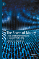 The Rivers of Money: Social and Economic History of Modern Oil Trading 3031918053 Book Cover