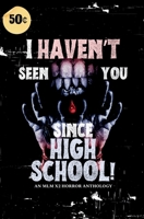 I Haven't Seen You Since High School! B0GYGMHWH8 Book Cover