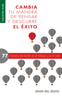 Cambia Tu Manera de Pensar Y Descubre El �xito - Serie Favoritos: 77 Maneras de Triunfar En El Trabajo Y En La Vida 0789925737 Book Cover