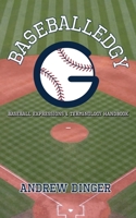 Baseballedgy: Baseball Expressions & Terminology 1734557311 Book Cover