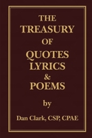 The Treasury of 'Clarkisms, ' Quotes, Lyrics & Poems B0BBSFLQKK Book Cover