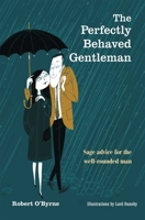 The Perfectly Behaved Gentleman 1782491619 Book Cover