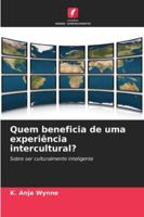 Quem beneficia de uma experiência intercultural? (Portuguese Edition) 6208794625 Book Cover