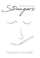 Stories Concerning Strangers B0F7NJG9CY Book Cover