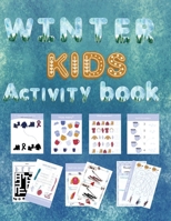 Winter Kids activity book: Large print fun workbook, Snowy day, Snowman books for kids, story of snow, preschool winter activities, snow books,five ... snowy nap, snow wonder book, kids book deals B08KGTBRZP Book Cover