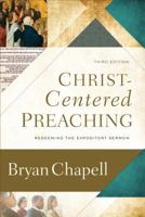 Christ-Centered Preaching,: Redeeming the Expository Sermon 0801027985 Book Cover