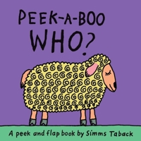 Peek-a-Boo...Who? 1609052773 Book Cover