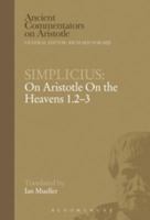 Simplicius: On Aristotle on the Heavens 1.2-3 1472557913 Book Cover