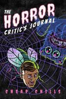 The Horror Critic's Journal: A Movie Review Notebook for Lovers of Scary Films from the 50s 60s 70s and Beyond 1076744443 Book Cover