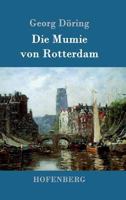 Die Mumie Von Rotterdam 1530292034 Book Cover