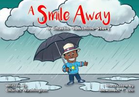 A Smile Away: A Charlie Sunshine Story 1737222213 Book Cover