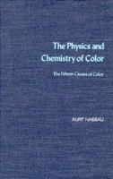 The Physics and Chemistry of Color, 2nd Edition 0471391069 Book Cover
