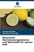 Botanische Wachstumsregulatoren und Nährstoffe für sauren Kalk (German Edition) 6630322916 Book Cover