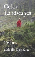 Celtic Landscapes: Poems B0CCCHLDQ4 Book Cover