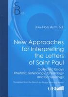 New Approaches for Interpreting the Letters of Saint Paul: Collected Essays. Rhetoric, Soteriology, Christology and Ecclesiology 8876536604 Book Cover