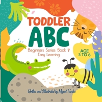 Toddler ABC: Beginners Easy Learning B08HG7TTXK Book Cover