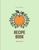 Family Recipe Journal: Blank Recipe Book to Write In, Personalized Cookbook to Make your Own Recipe Organizer, Family Keepsake, Housewarming Gift 8.5 x 11 1707892970 Book Cover