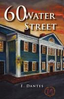 60 Water Street 0578082330 Book Cover