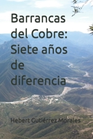 Barrancas del Cobre: Siete años de diferencia B0B39CJ9T8 Book Cover