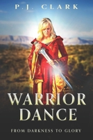 Warrior Dance: From Darkness to Glory B0BMZC79JC Book Cover