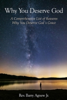 Why You Deserve God: A Comprehensive List of Reasons You Deserve God's Grace -- GAG BOOK B08L5G7LTW Book Cover