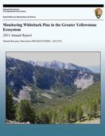 Monitoring Whitebark Pine in the Greater Yellowstone Ecosystem: 2011 Annual Report 1492821047 Book Cover
