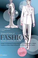 Shapes & Styles of Fashion - Formen und Stile der Mode: Vorlagen für Modedesign & zweisprachiges Nachschlagewerk (Deutsch/Englisch) - Templates for ... Reference (German/English) 334738220X Book Cover