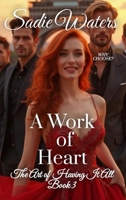A Work of Heart B0FRC4RT54 Book Cover