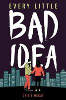 Every Little Bad Idea 1538382660 Book Cover