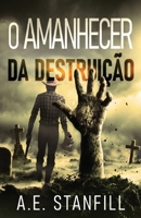 O Amanhecer da Destruição 4824185467 Book Cover