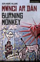 Burning Monkey: Mwnci ar Dan 1472528395 Book Cover