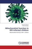 Mitochondrial Function in HIV-Infected Children 3659240141 Book Cover