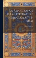 La Renaissance De La Littérature Hébraïque (1743-1885): Essai D'histoire Littéraire 1022802216 Book Cover