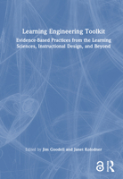 Learning Engineering Toolkit: Evidence-Based Practices from the Learning Sciences, Instructional Design, and Beyond 1032208503 Book Cover