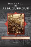 Baseball in Albuquerque 0738579645 Book Cover