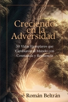 Creciendo en la adversidad B0CD167ZS3 Book Cover
