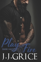 Play With Fire B0C2SW3D1S Book Cover